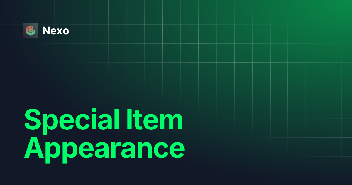 Special Item Appearance | Nexo