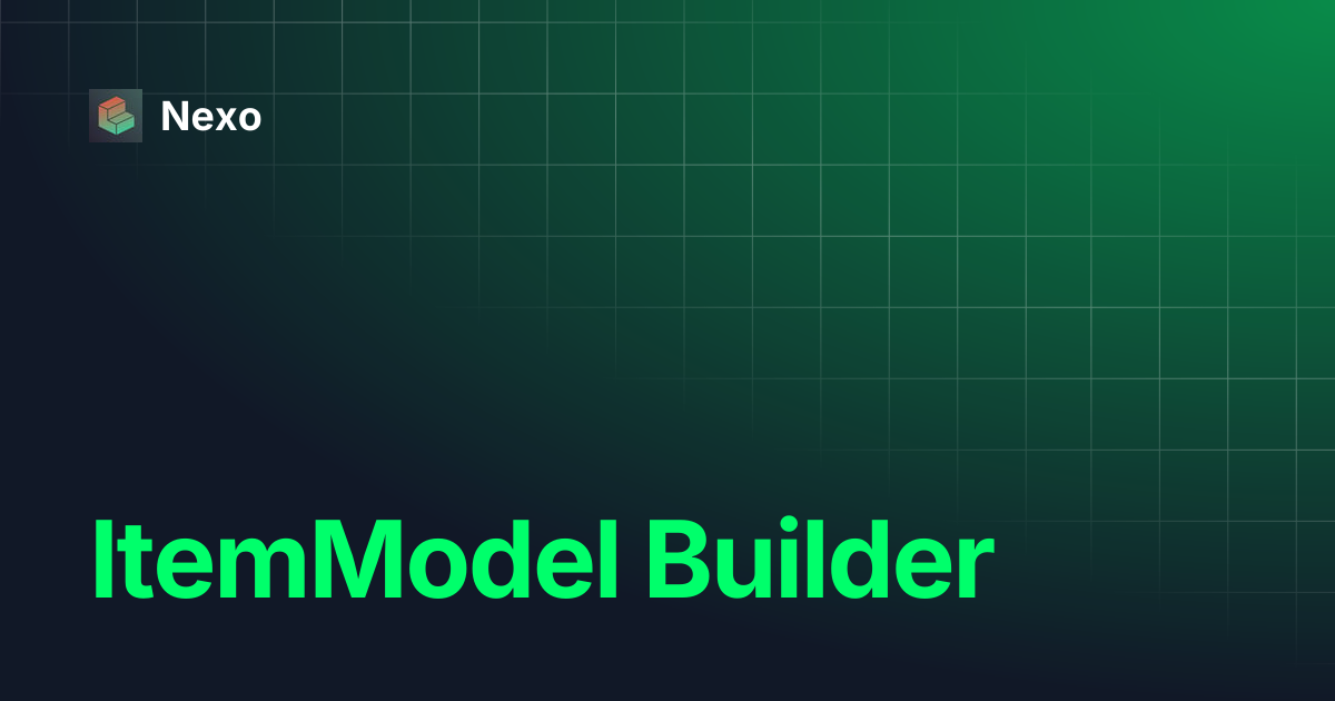 ItemModel Builder | Nexo